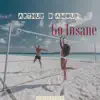Arthur D'Amour - Go Insane - Single